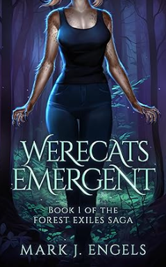 Werecats Emergent by Mark J. Engels